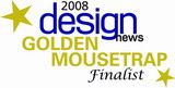 2008 Design News Golden Mousetrap Award Finalist Award
